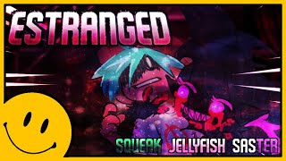 Estranged Ft Saster amp Jellyfish  FRIDAY NIGHT FUNKIN CORRUPTION MOD [upl. by Digdirb]