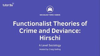 Functionalist Theories of Crime amp Deviance  Hirschi  A Level Sociology [upl. by Anailuj]