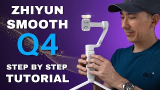 Zhiyun Smooth Q4 Tutorial Easy Guide to Setup and How to Use Features [upl. by Leverett]