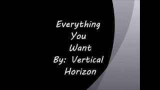 Vertical Horizon Everything You Want Lyrics [upl. by Atilrak]