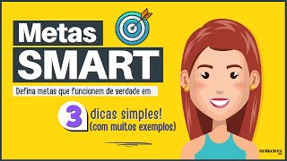 METAS SMART  O Que É Exemplos e 03 Dicas BEM Simples [upl. by Gnot]