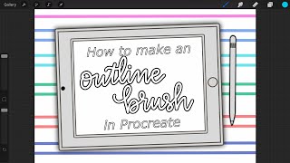 How to Make an Outline Brush in Procreate [upl. by Golda]