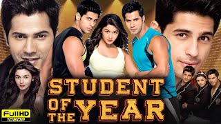 Student of the Year Full Movie  Varun Dhawan  Sidharth Malhotra  Alia Bhatt  HD Reviews amp Facts [upl. by Ches882]