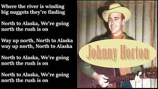 Johnny Horton North To Alaska LYRICS [upl. by Riebling968]