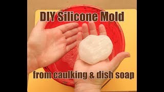 Make Your Own Silicone Mold From Caulking amp Dish Soap [upl. by Batish]