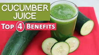 Top 4 Reasons to Drink Cucumber Juice [upl. by Polinski]