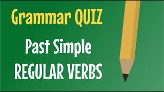 PAST SIMPLE  With Regular Verbs  QUIZ [upl. by Nonnerb]