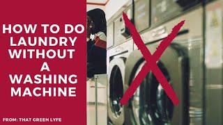 How to Do Laundry Without a Washing Machine [upl. by Anitrebla559]