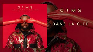 GIMS  Dans la cité Audio Officiel [upl. by Rajewski]