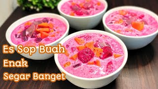 RESEP ES SOP BUAH SEGAR  ES BUAHNYA ENAK BANGET [upl. by Eidur]