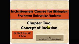 Inclusiveness Chapter 2 Freshman Common Course Tutor In Amharic [upl. by Ardnajela]