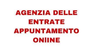 Appuntamento Online Agenzia Entrate [upl. by Gatian669]