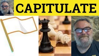 🔵 Capitulate Meaning  Capitulation Definition  Capitulate Examples  GRE Vocabulary  Capitulate [upl. by Sapienza617]