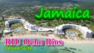 Jamaica RIU Ocho Rios Hotel AllInclusive Deluxe Suites [upl. by Mauretta]