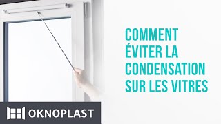 Comment éviter la condensation sur les vitres [upl. by Rollie763]