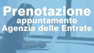 Come prenotare Appuntamento Agenzia Entrate online [upl. by Dyane]