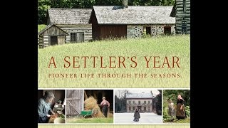 A Settler’s Year Pioneer Life through the Seasons [upl. by Oriane]