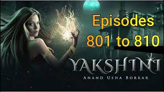 Yakshini episode 801 to 810 yakshini horror700 [upl. by Siroval353]