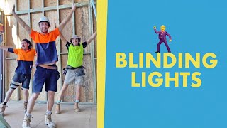 Blinding Lights TRADIES [upl. by Gwyneth]