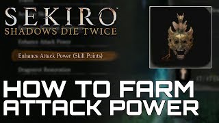 Sekiro Shadows Die Twice HOW TO FARM ATTACK POWER WHERE TO GET DANCING DRAGON MASK [upl. by Lubin]