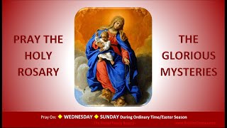 Pray the Holy Rosary The Glorious Mysteries Wednesday SundayOTEaster [upl. by Sheeree]