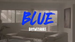 BoyWithUke  Blue  Extended Version [upl. by Akima]