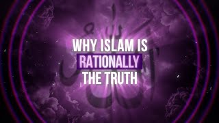 Why Islam is the Truth [upl. by Jeralee96]