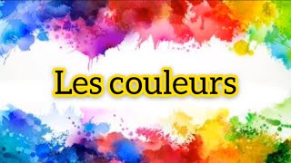 LEÇON 4 APPRENDRE LE NOM DES COULEURS EN FRANÇAIS [upl. by Beitris]