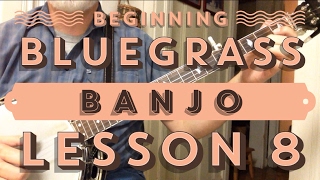 Learn to Play Bluegrass Banjo  Lesson 8 [upl. by Inihor]