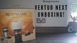 Nespresso Vertuo Next UNBOXING and First Use [upl. by Enila368]