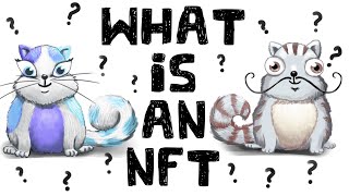 What is an NFT NonFungible Tokens Explained [upl. by Ennairek]