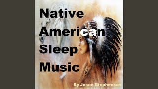 Native American Sleep Music [upl. by Ajiak562]