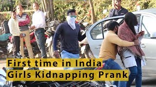 GIRLS KIDNAPPING PRANK  FIRST TIME IN INDIA  DEV INDORI  PEOPLE REACTION [upl. by Autry350]