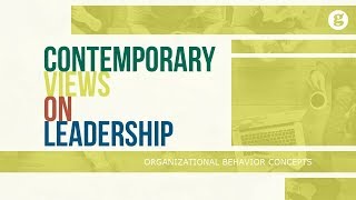 Contemporary Views on Leadership [upl. by Ardath610]