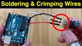 Soldering amp Crimping Wires for DIY Arduino Projects [upl. by Llorrac]