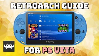 Guide RetroArch for the PS Vita NES SNES GBA Genesis and more [upl. by Seafowl477]