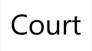 How to Pronounce Court [upl. by Maxwell]