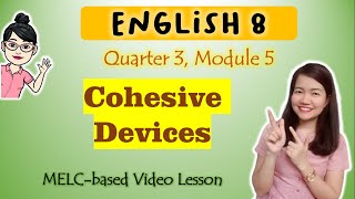 Using Appropriate Cohesive Devices  GRADE 8  MELCbased VIDEO LESSON  QUARTER 3  MODULE 5 [upl. by Egas]