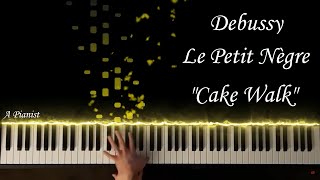 Claude Debussy  Le Petit Nègre Cake Walk Piano [upl. by Maura]