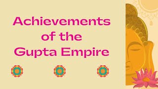 Achievements of the Gupta Empire [upl. by Releyks116]