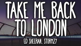 Ed Sheeran  Take Me Back To London ft Stormzy Clean  Lyrics [upl. by Adore875]