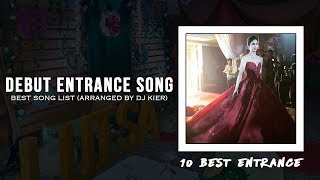 Debut  10 Best Entrance Song Arranged by DJ Kier [upl. by Lopez]