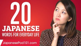 20 Japanese Words for Everyday Life  Basic Vocabulary 1 [upl. by Ariak]