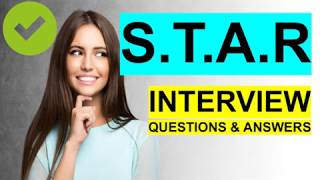 STAR INTERVIEW QUESTIONS and Answers PASS GUARANTEED [upl. by Yeh]