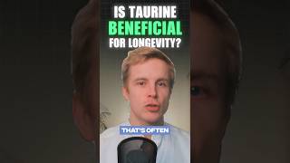 Taurine Longevity Benefits [upl. by Gemini]