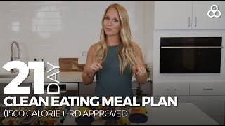 21 Day Clean Eating Meal Plan 1500 Calorie RD Approved [upl. by Yemrots]