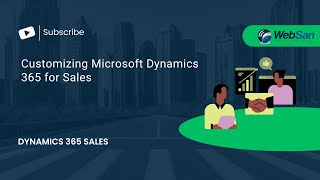 Customizing Microsoft Dynamics 365 for Sales [upl. by Airetal]