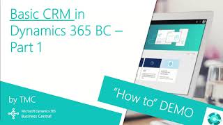 Dynamics 365 Business Central  Basic CRM Part 1 [upl. by Afaw]