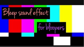 Bleep Sound Effect for Bloopers [upl. by Darryn]