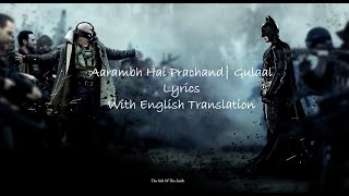 Aarambh Hai Prachand  Gulaal Lyrics With English Translation [upl. by Nisa]